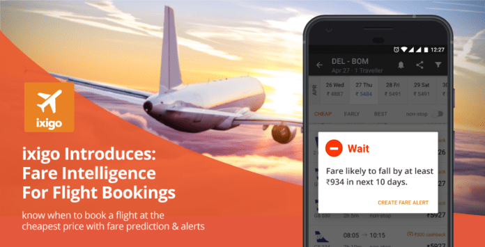 ixigo Introduces: Fare Intelligence For Flight Bookings