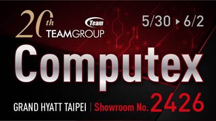 Team Group Unveils 20 Years of Accumulation at COMPUTEX Taipei 2017