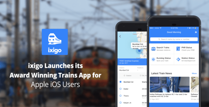 ixigo Launches its Award Winning Trains App for Apple iOS Users