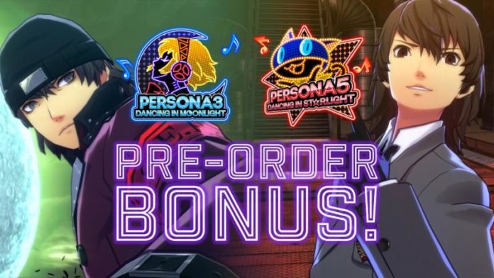 Pre-Order Bonuses Included with Persona 3: Dancing in Moonlight and Persona 5: Dancing in Starlight