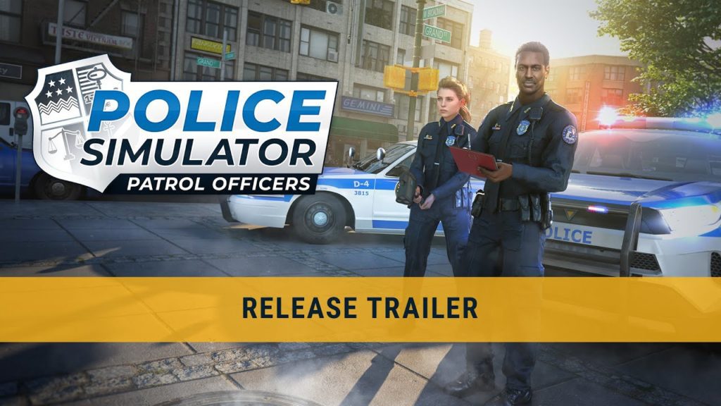 Police Simulator Patrol Officers Out Now Steam EA release trailer
